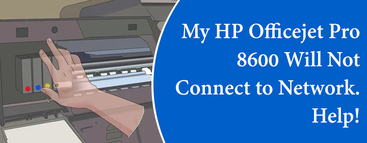 HP Officejet Pro 8600 Will Not Connect to Network